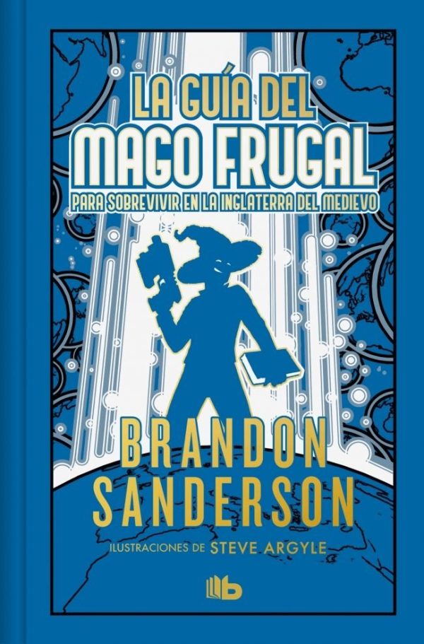 La Guía del Mago Frugal para sobrevivir en la Inglaterra del Medievo (Ed. Límitada)