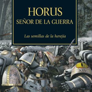 The Horus Heresy 1: Horus, Señor de la Guerra